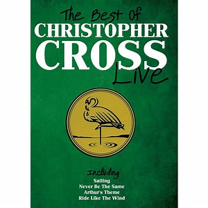 Christopher Cross - The Best of Christopher Cross Live