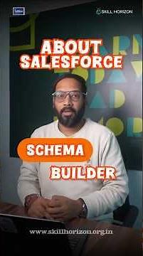 Visualize Your Salesforce Data Model with Schema Builder | Sanjay Gupta | Skill Horizon