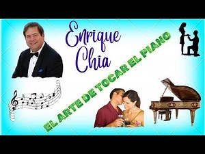 ENRIQUE CHIA PIANO - Boleros de Oro, Relax, Música Preciosa y Relajante Melodias Inolvidables,