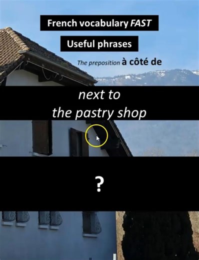 Next to the pastry shop / À ... #french #frenchforbeginners #frenchvocabulary #frenchpronunciation