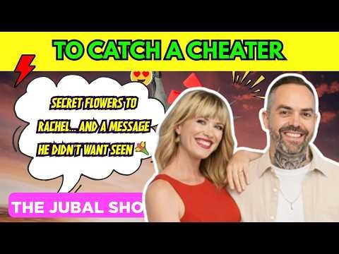 To Catch A Cheater | Secret Flowers To Rachel… And A Message He Didn’t Want Seen 🤫💐 | The Jubal Show