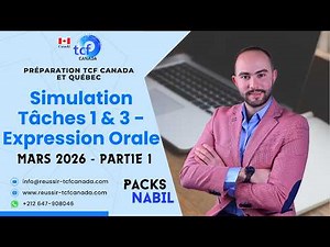 Simulation Tasks 1 & 3 Oral Expression March 2026 Part 1 - TCF Canada and TCF Québec Preparation