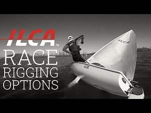 ILCA Laser Race Rigging Options