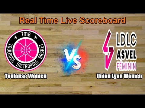 Toulouse Women vs Union Lyon Women Live Score - France Ligue Feminine de Basketball
