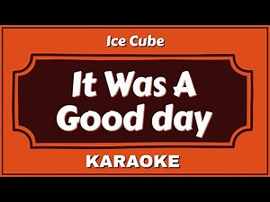 It Was A Good Day - Ice Cube - Instrumental Piano (Lyrics Karaoke)