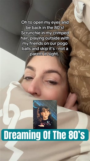 Dreaming of the ‘80’s #80schildhood