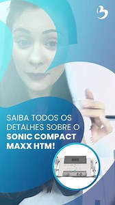Combinando ultrassom e correntes, o Sonic Compact MAXX é ideal para...