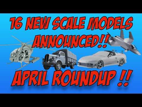 16 Brand New Scale Model Kits Just Dropped | APRIL Model Kit Roundup
