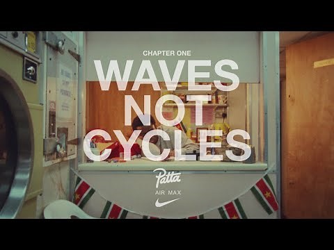 Waves Not Cycles | Nike x Patta: The Wave Ch. 1 | Nike