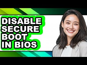 How to Disable Secure Boot in Bios - Easy Guide