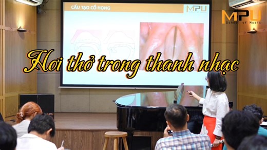 WORKSHOP: KHOA HỌC TRONG THANH NHẠC Diễn giả: Giảng viên thanh nhạc/ Nghệ sĩ Opera: Nguyễn Bích Thuỷ CLip 6: Hơi thở trong thanh nhạc Link full workshop ở dưới cmt ❤ | MPU School of Music