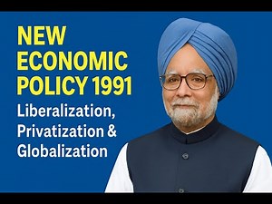 New Economic Policy 1991 | Liberalization, Privatization & Globalization Explained