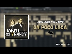 [FREE FLP] Un Poco Loca - Jowell & Randy Ft. De La Ghetto | Prod. MatiTheBeats