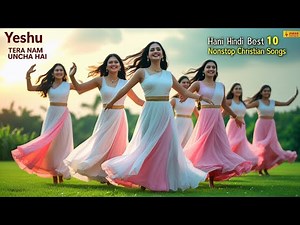 Best Jesus New Hindi Christian Song | Non Stop Praise and Worship 2025