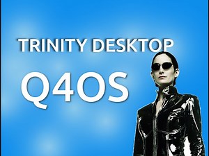Meet Trinity Desktop Environment (Q4OS)