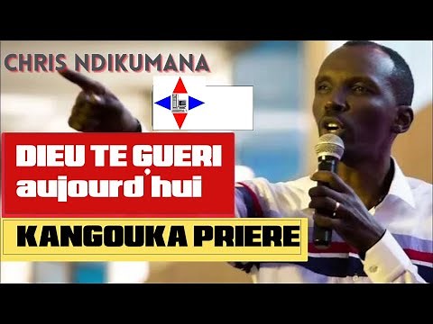 La Foi qui Guérit : Prière et Miracles avec le Pasteur Chris Ndikumana (Kanguka)