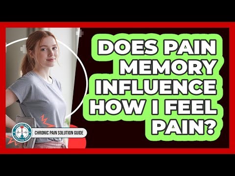 Does Pain Memory Influence How I Feel Pain?