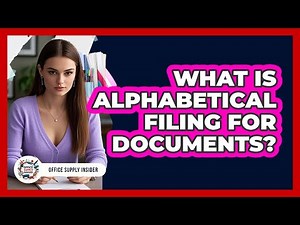 What Is Alphabetical Filing For Documents?
