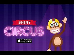 Shiny Circus for iPhone & iPad | Shiny Kids