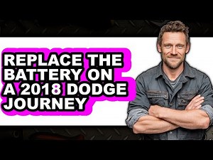 How to Replace the Battery on a 2018 Dodge Journey - Easy Guide