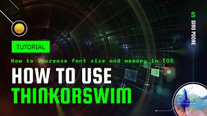 Thinkorswim (TOS) Tutorial: How to increase the font size and memory in Thinkorswim | Tackle Trading: The #1 rated trading education platform