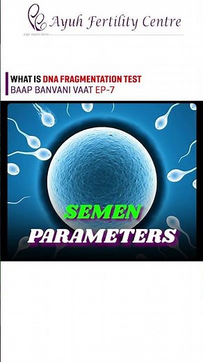 EP-7 | What Is DNA Fragmentation Test? Male Fertility Explained