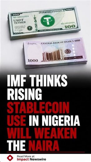 IMF Thinks Rising Stablecoin Use in Nigeria Will Weaken the Naira