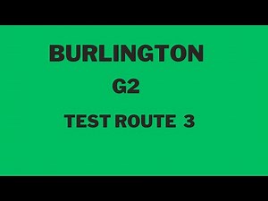 Burlington G2 Test Route 3 (Mock Test)