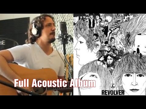 The Beatles - Revolver Full Acoustic Album by Jonathan Di Renzo