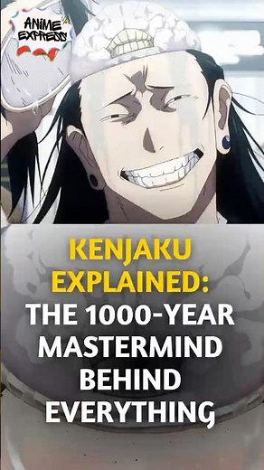 Kenjaku Explained: The 1000-Year Mastermind Behind Everything