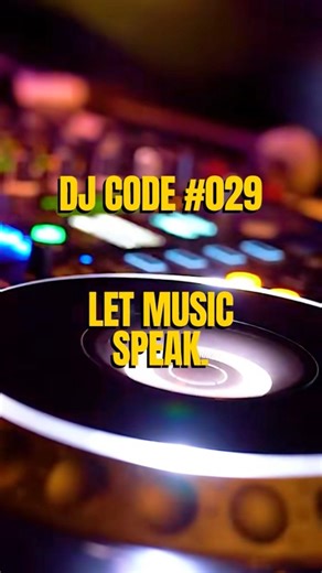 DJ Code 029 - Let Music Speak