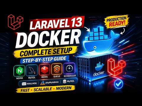 Laravel 13 Docker Setup with Nginx, MySQL, Redis (Complete Guide)