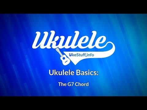 Ukulele Basics: The G7 Chord