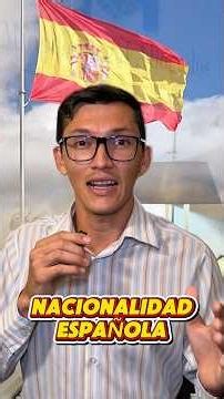 ¿Cómo conseguir la nacionalidad española?🇪🇸
