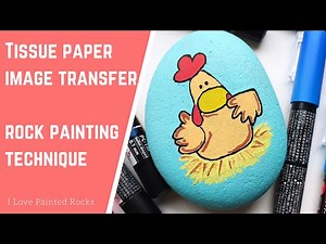 Tissue Paper Transfer Technique for Painted Rocks—how to paint rocks if you don’t know how to draw!