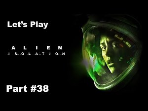 Alien: Isolation | Part 38 | Bolt Gun