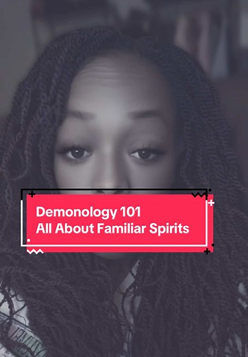 Understanding Familiar Spirits and How to Break Free