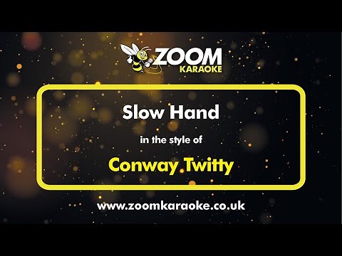Conway Twitty - Slow Hand - Karaoke Version from Zoom Karaoke