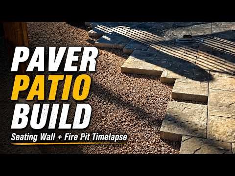 Paver Patio, Seating Wall, and Fire Pit Build Timelapse