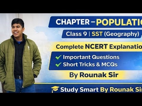 Class 9 SST (Geography) Population Easy Explanation BY ROUNAK SIR