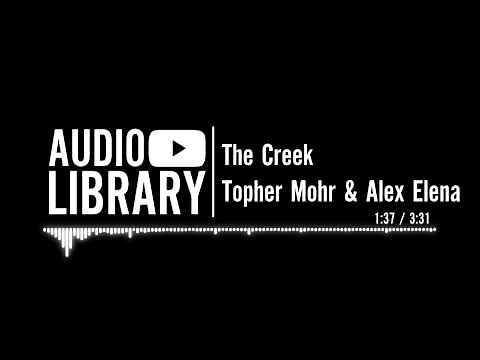 The Creek - Topher Mohr and Alex Elena