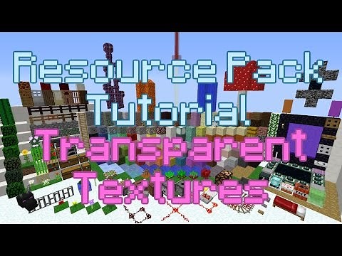 Minecraft Resource Pack Tutorial | Transparent Textures (1.9.X,1.10.X,1.11.X)