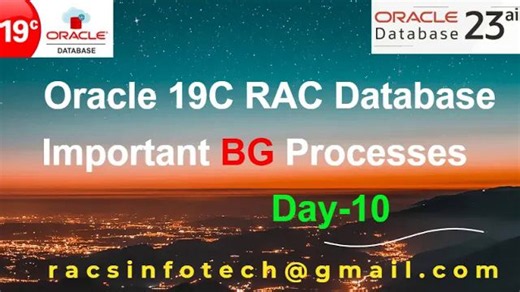 【中英字幕】Oracle 19c DBA 与 RAC 管理 第 10 天：Oracle 19C RAC 数据库核心后台进程