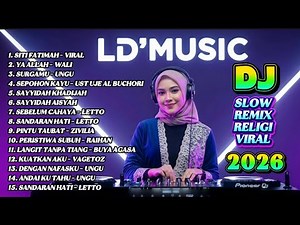 DJ SLOW REMIX RELIGI VIRAL 2026 🔥 SITI FATIMAH, YA ALLAH WALI, SURGAMU UNGU | FULL ALBUM NONSTOP