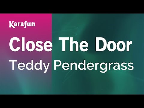 Close the Door - Teddy Pendergrass | Karaoke Version | KaraFun