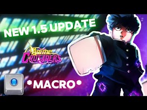 HOW TO MACRO THE NEW *1.5 UDATE* IN ANIME CRUSADERS