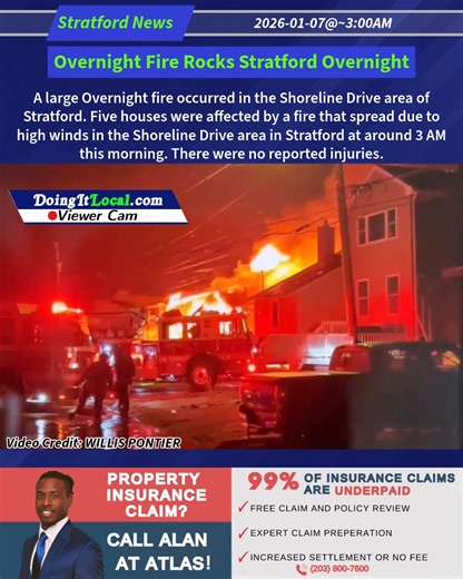 Overnight Fire Rocks Stratford Overnight A large Overnight fire occurred in the Shoreline Drive area of Stratford. Five houses were affected by a fire that spread due to high winds in the Shoreline Drive area in Stratford at around 3 AM this morning. There were no reported injuries. | DoingItLocal.com