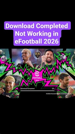 Download Completed Not Working in eFootball 2026 | Fix Download Completed Error