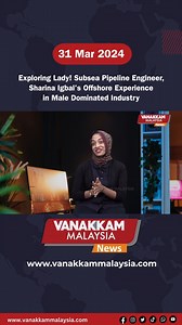 Exploring Lady! Subsea Pipeline Engineer, Sharina Igbal's Offshore Experience in Male Dominated Industry #Exploring #Lady #Subsea #Pipeline #Engineer #Sharina #Igbal #Offshore #Experience #Male #Dominated #Industry #beritatelus #trendingnewsmalaysia #fyp #foryoupage | Vanakkam Malaysia