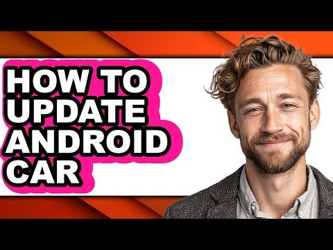 How to Update Android Car - Step by Step